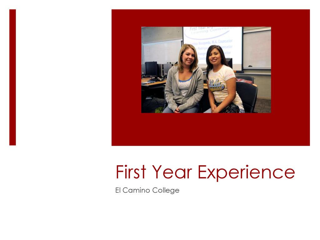 First Year Experience El Camino College Ppt Download first-year-experience-el-camino-college-ppt-download