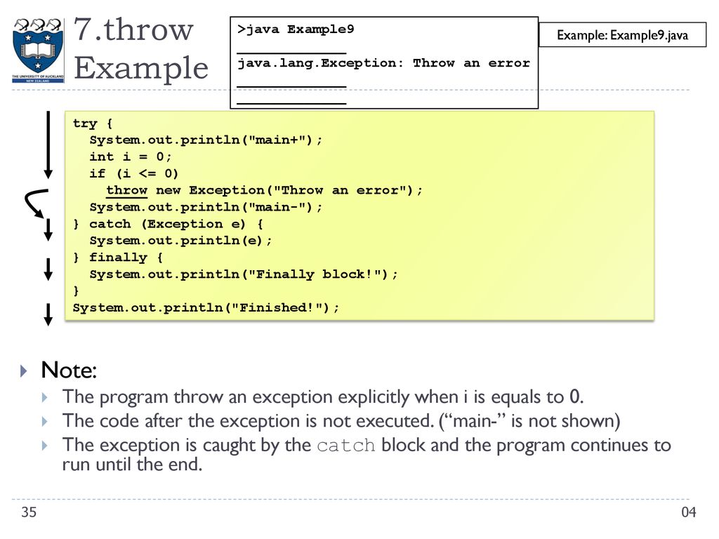 7.throw Example >java Example9. _____________. java.lang.Exception: Throw an error. Example: Example9.java.
