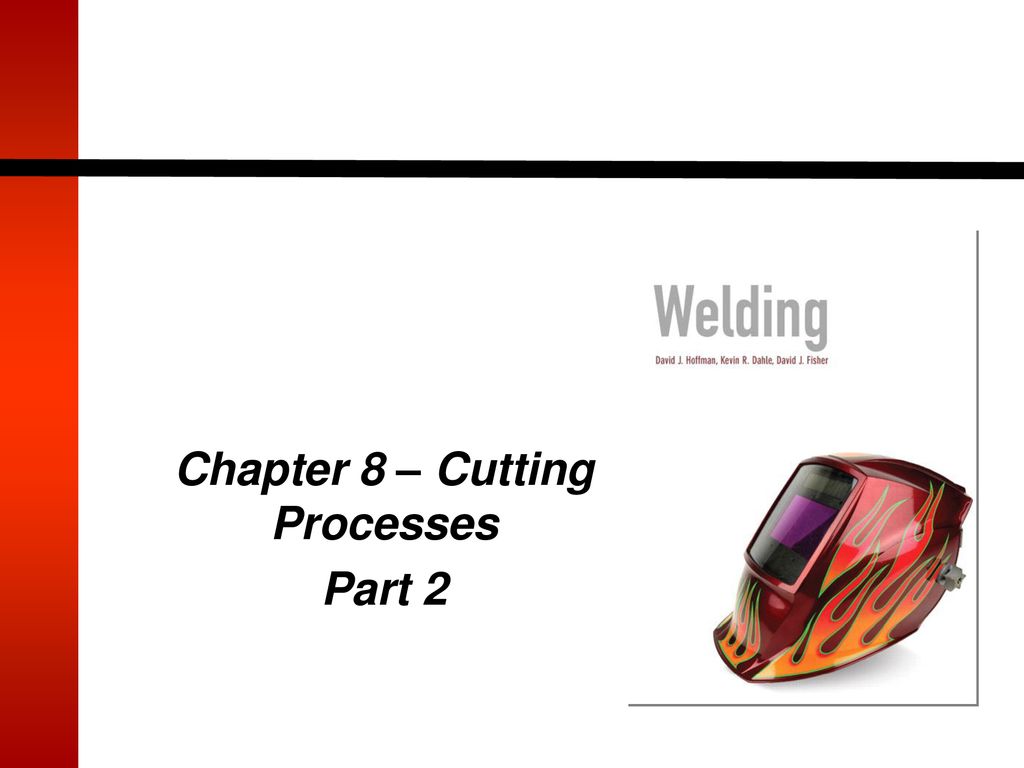 Chapter 8 – Cutting Processes