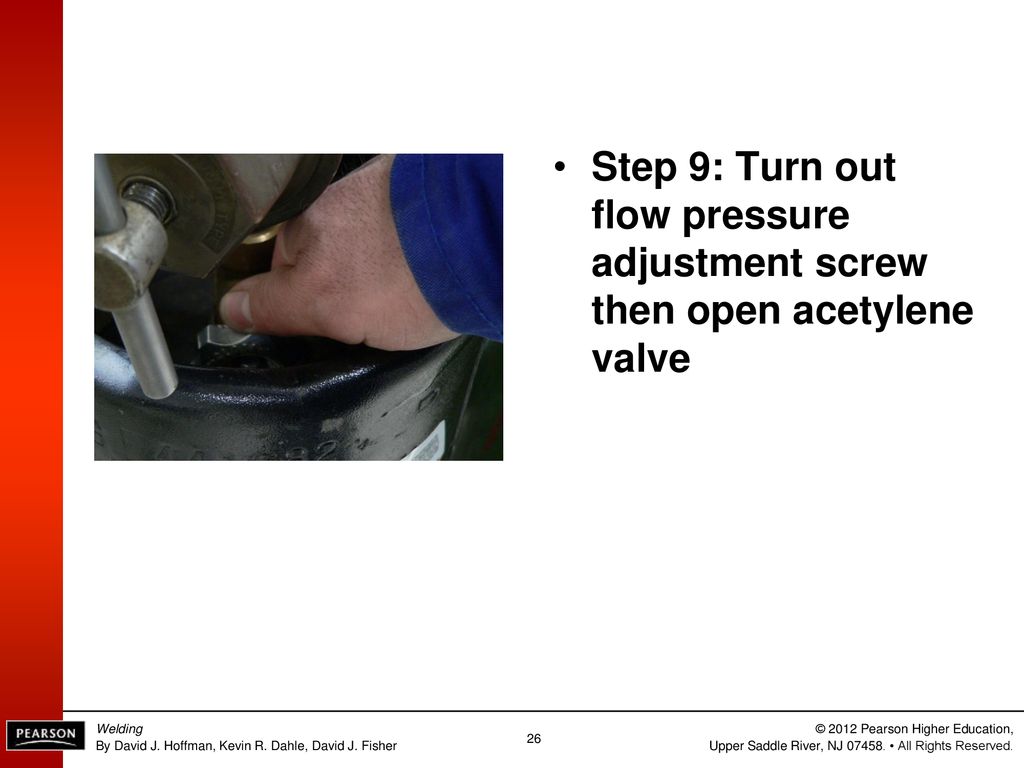 Step 9: Turn out flow pressure adjustment screw then open acetylene valve