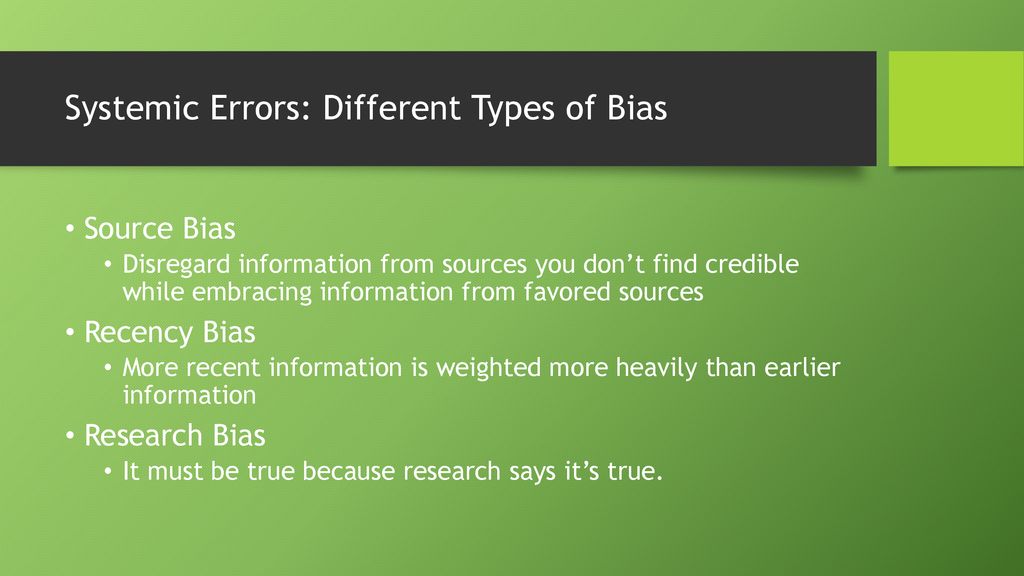 Systemic Errors: Different Types of Bias