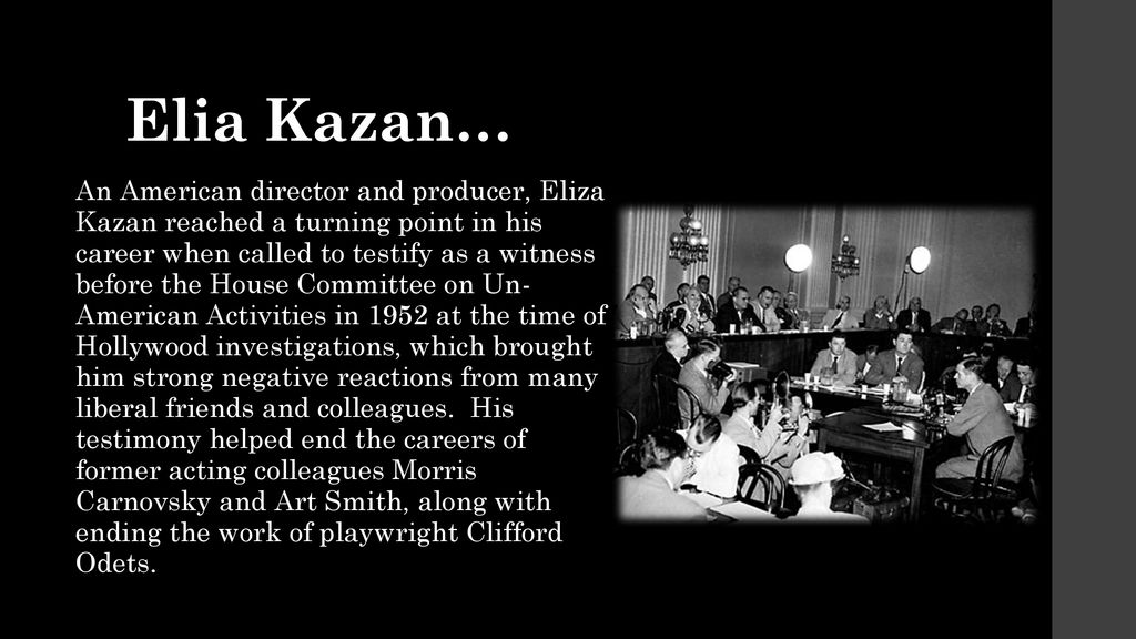 Elia Kazan…