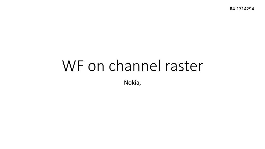 R WF on channel raster Nokia,. - ppt download