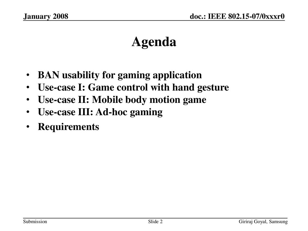 Agenda BAN usability for gaming application