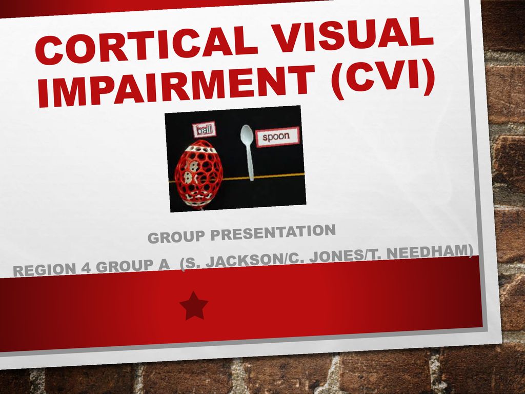 Cortical Visual Impairment (CVI) - Ppt Download