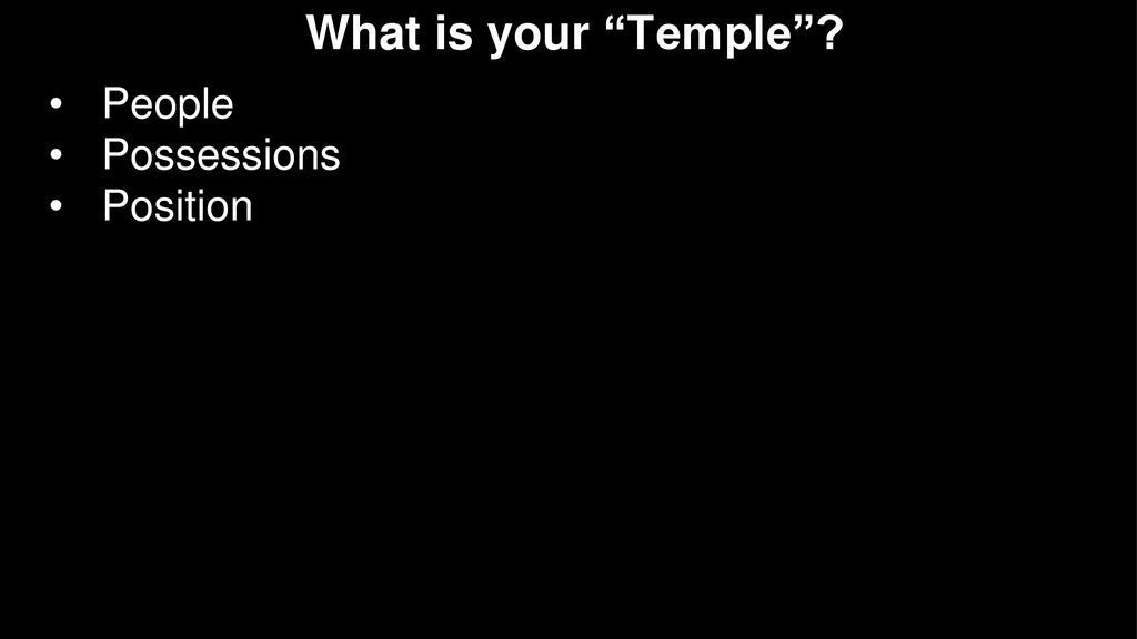 What is your Temple People Possessions Position