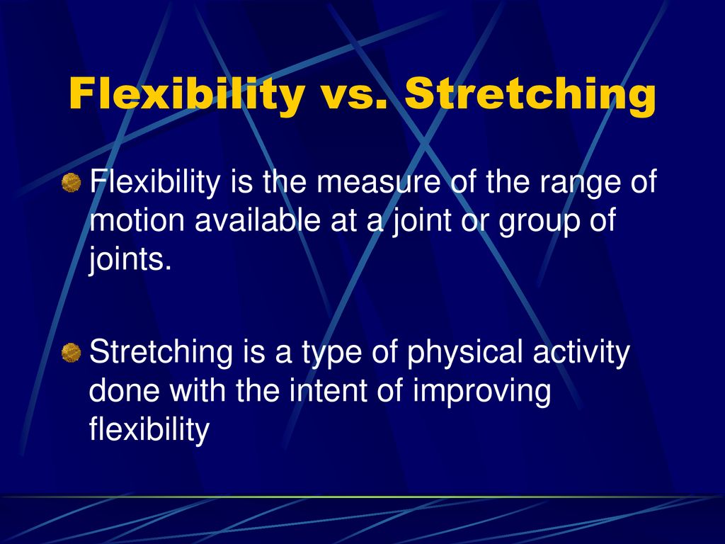 Flexibility Training: Health and Fitness Benefits