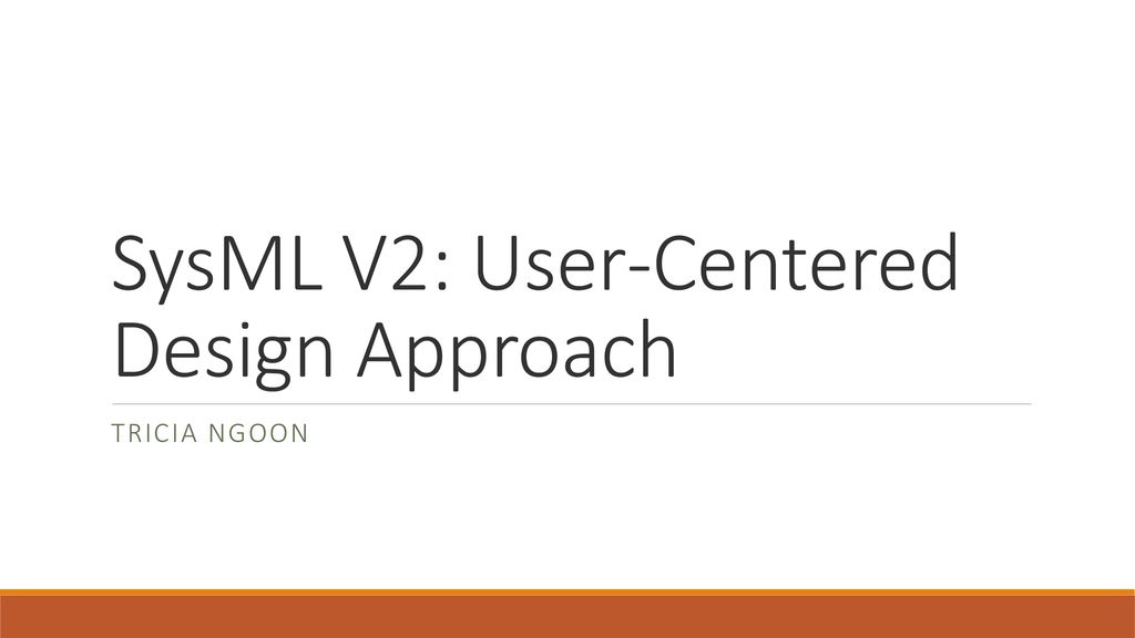 Sysml v2 user centered design approach ppt download