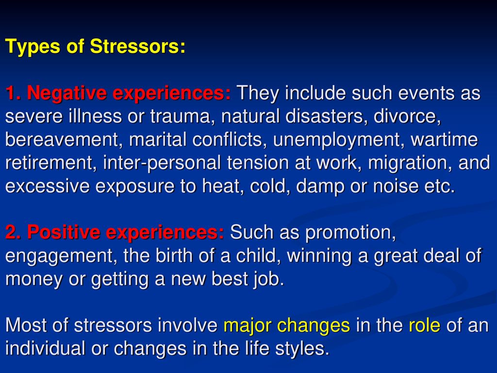 Types of Stressors: 1.