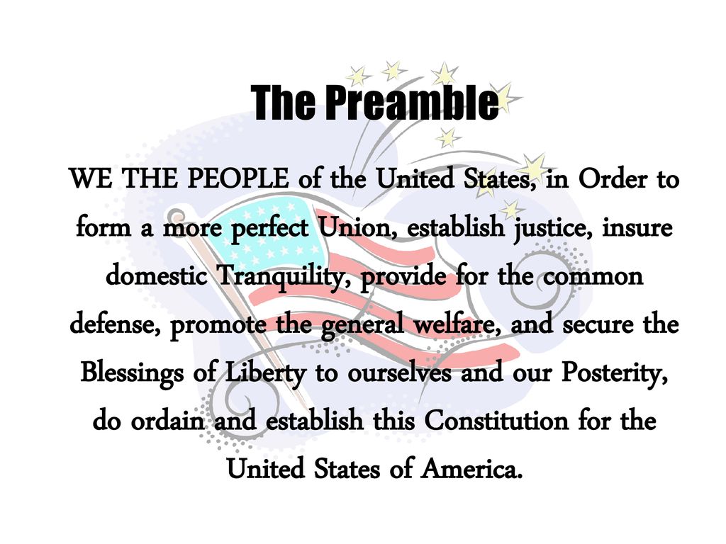 The Preamble We The People Of The United States In Order To Form A More Perfect Union Establish Justice Insure Domestic Tranquility Provide For Ppt Download