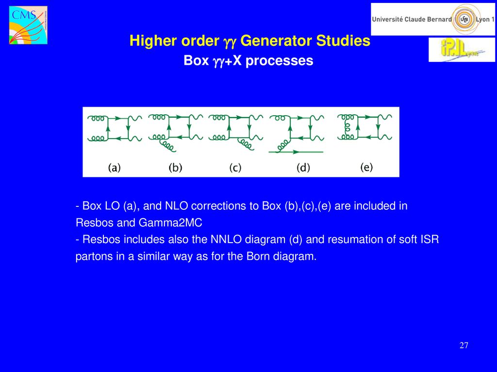 Higher order  Generator Studies