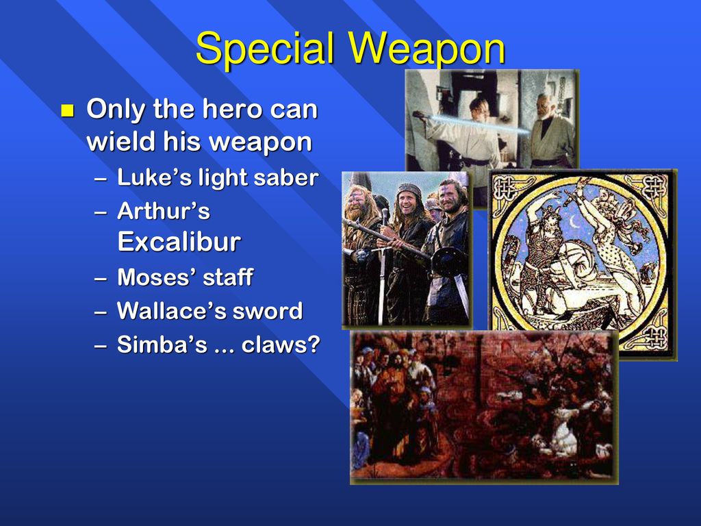 Special Weapon Only the hero can wield his weapon Luke’s light saber