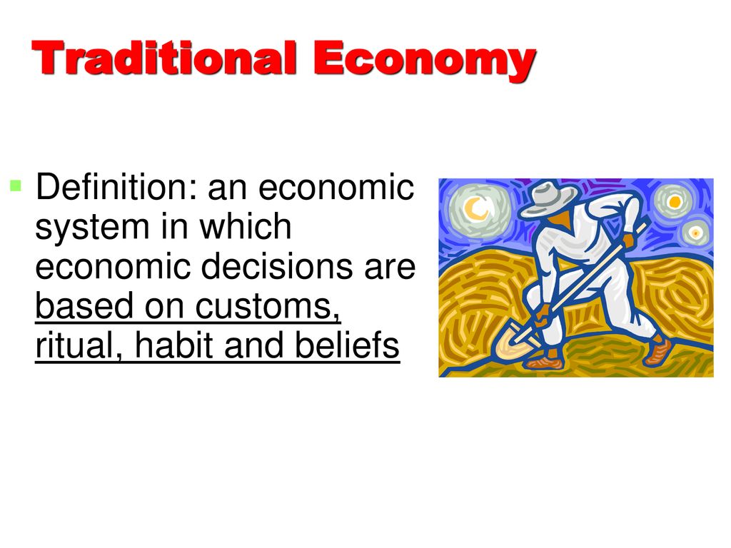 Traditional Economy Definition Examples and Forms Traditional Economy Definition Examples and Forms