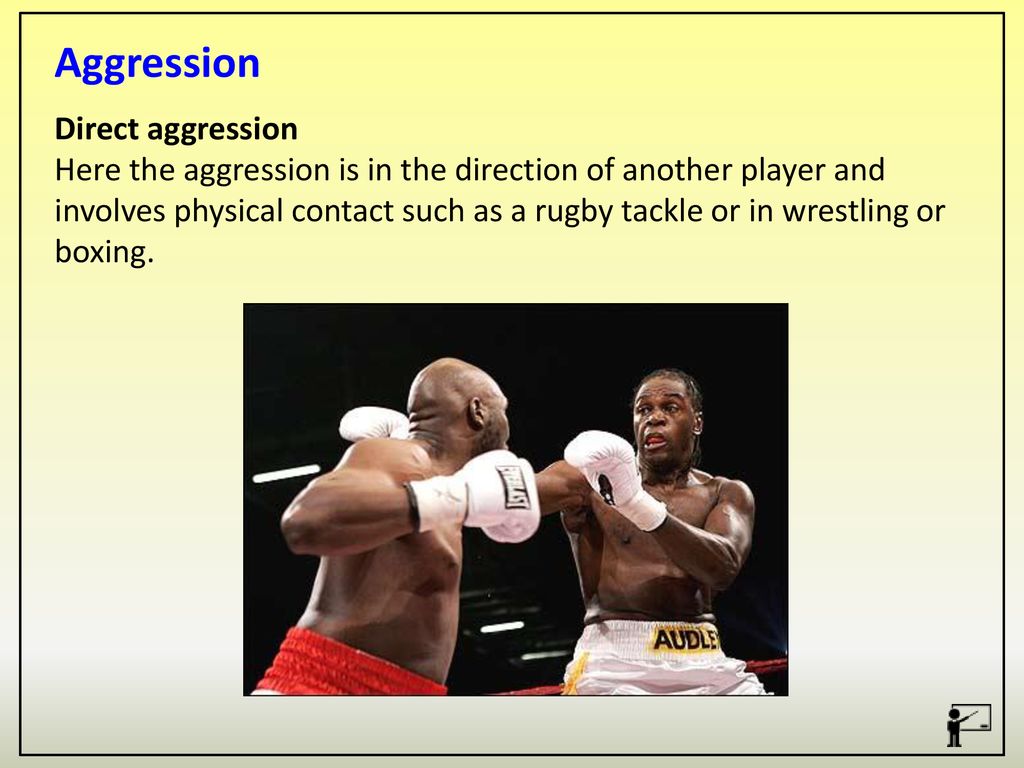 Aggression Direct aggression