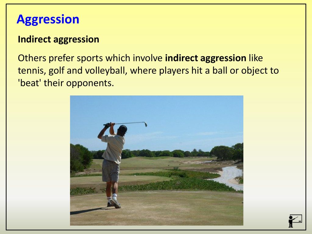Aggression Indirect aggression