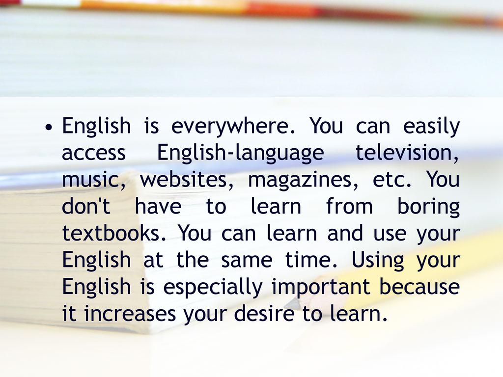 English in my life. Why do you learn English. Why we learn English language. English is important. Why study English.