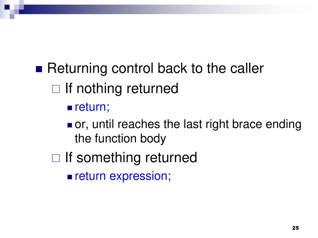 Returning control back to the caller If nothing returned