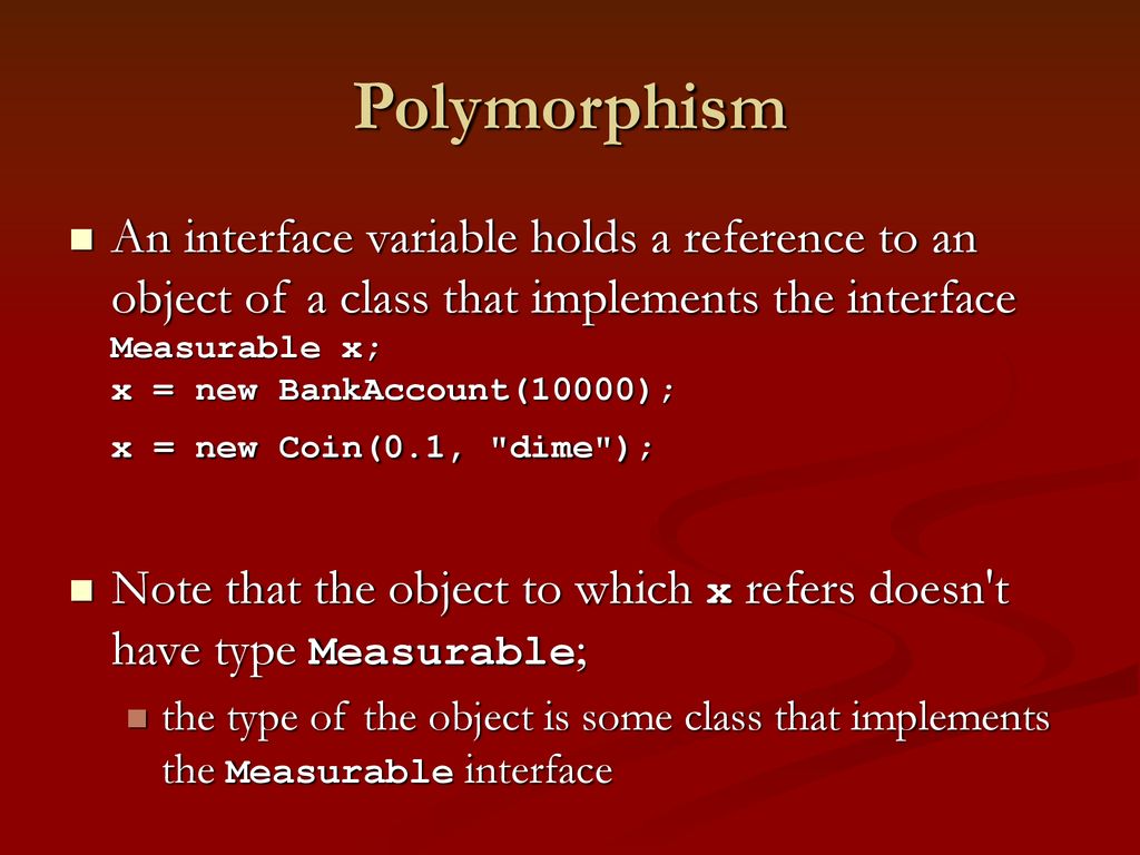 Chapter 11 – Interfaces and Polymorphism - ppt download