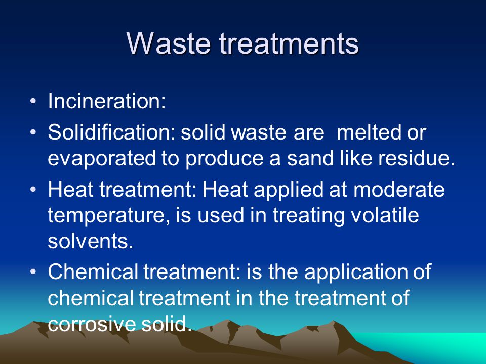Waste treatments Incineration: