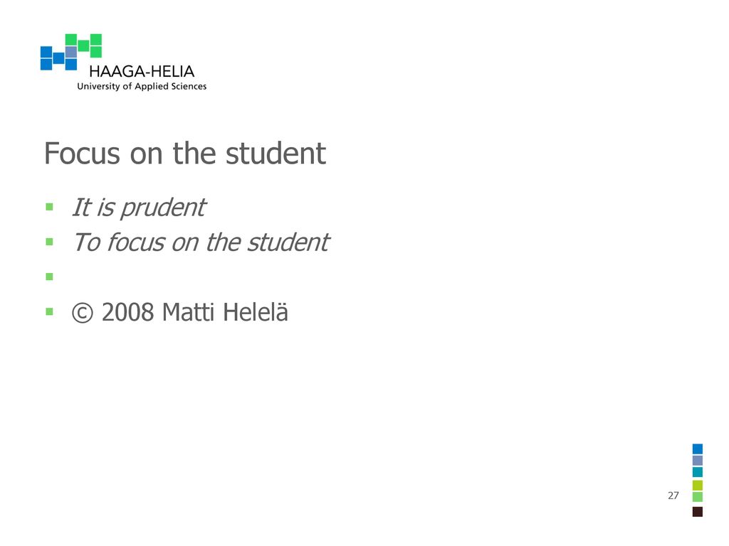 Focus on the student It is prudent To focus on the student