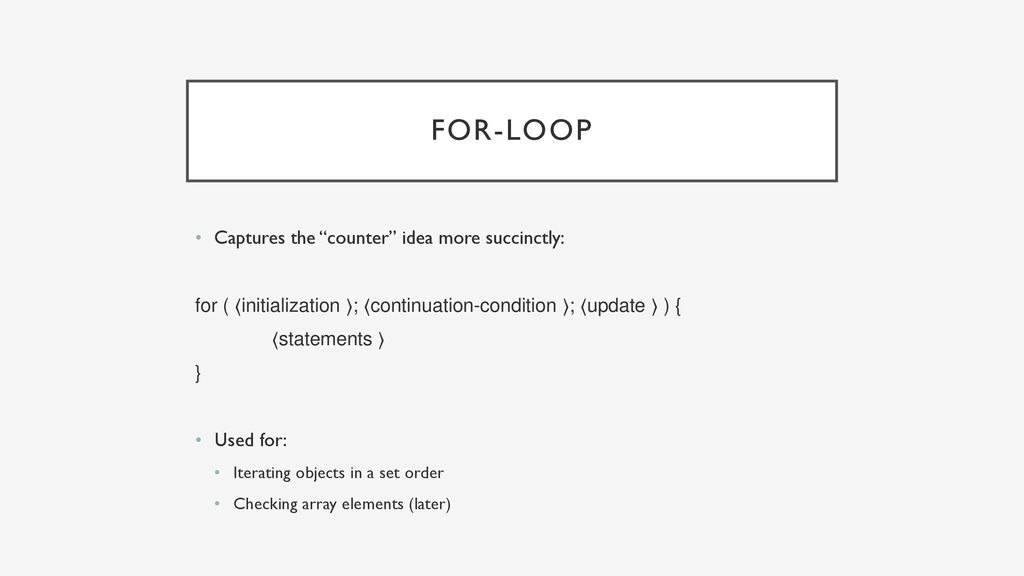 For-loop Captures the counter idea more succinctly: