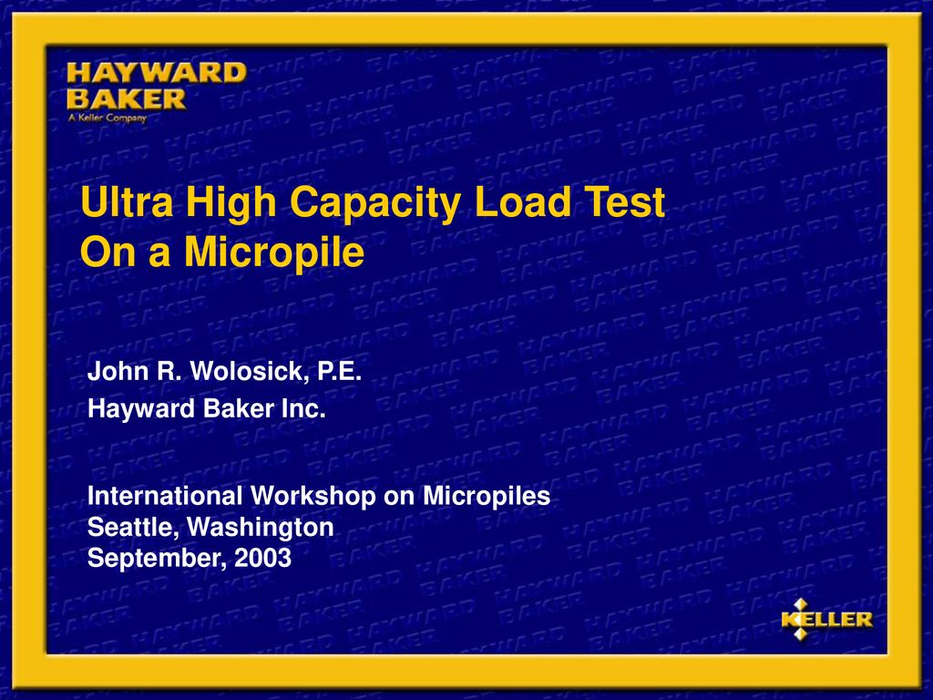 Ultra High Capacity Load Test On a Micropile - ppt download