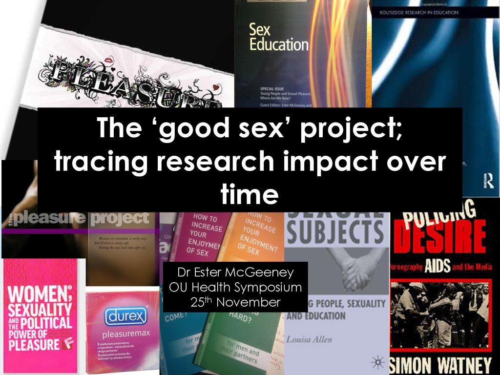 The ‘good Sex Project Tracing Research Impact Over Time Ppt Download 3869