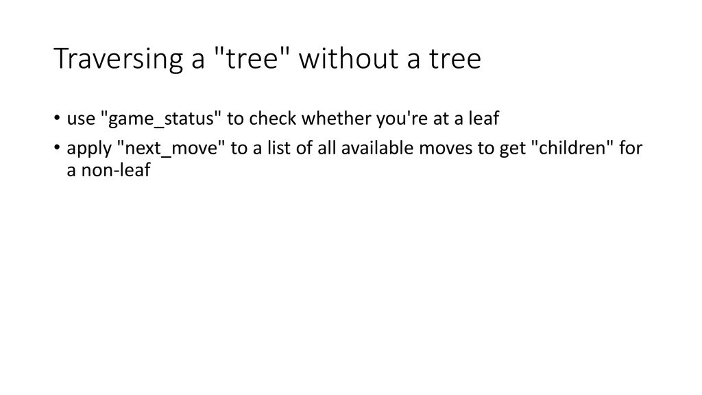 Traversing a tree without a tree