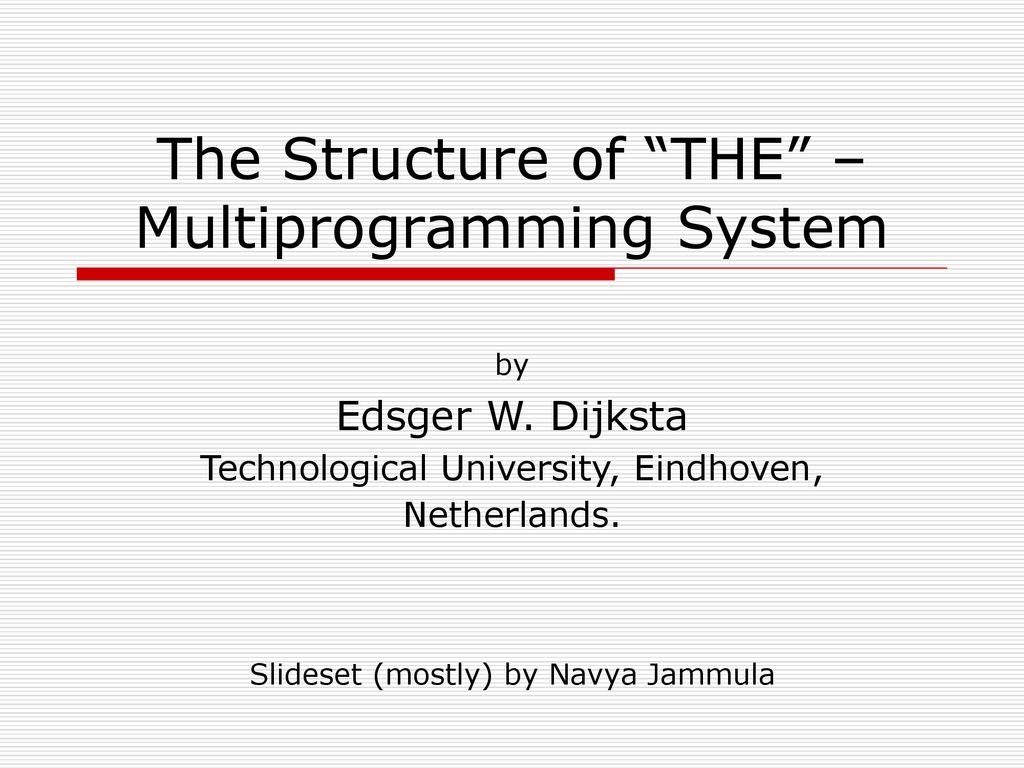 The Structure of “THE” – Multiprogramming System - ppt download