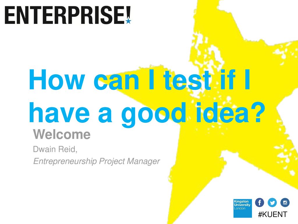 How Can I Test If I Have A Good Idea Ppt Download how-can-i-test-if-i-have-a-good-idea-ppt-download