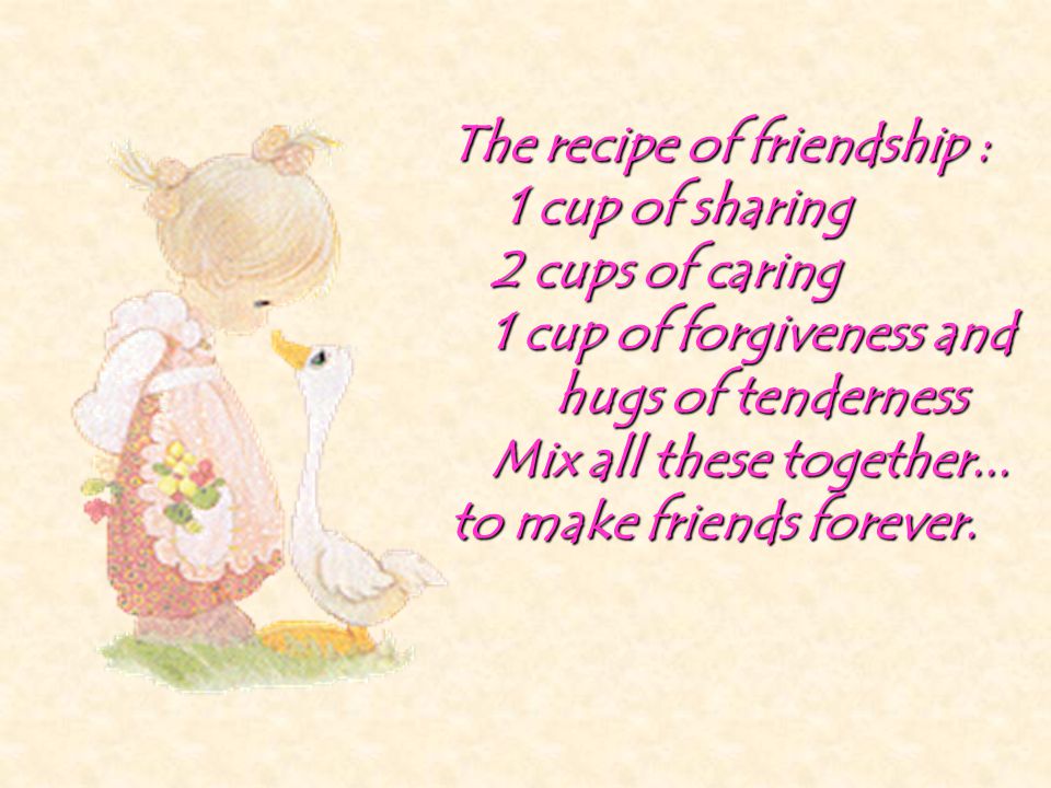 The recipe of friendship :