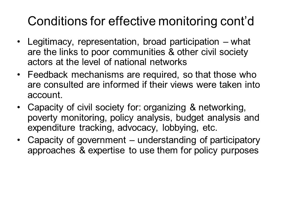 Conditions for effective monitoring cont’d