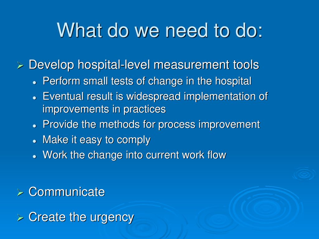 What do we need to do: Develop hospital-level measurement tools