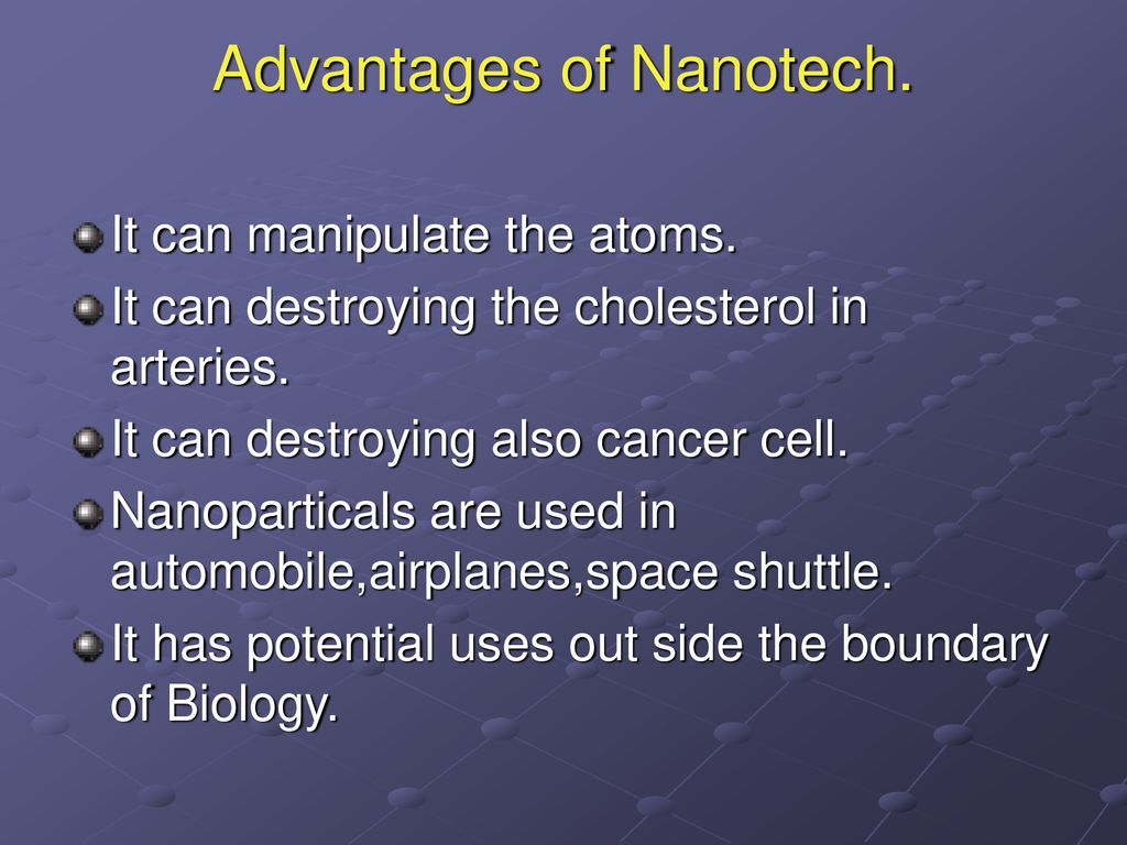 Advantages of Nanotech.
