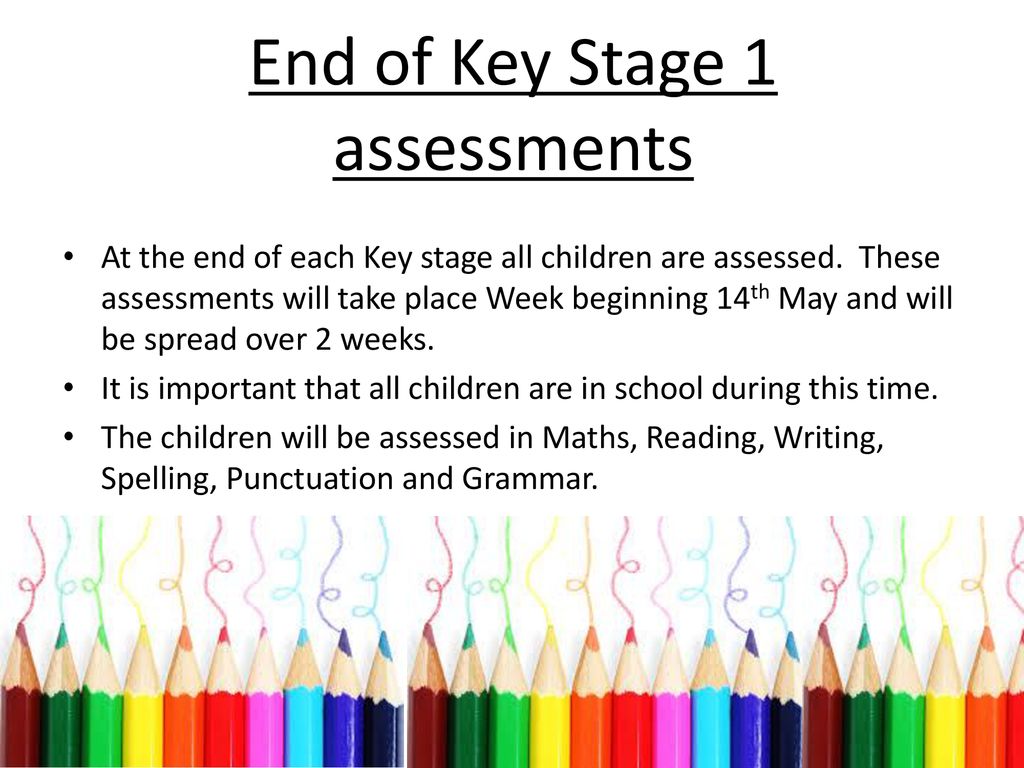 End of Key Stage 1 assessments