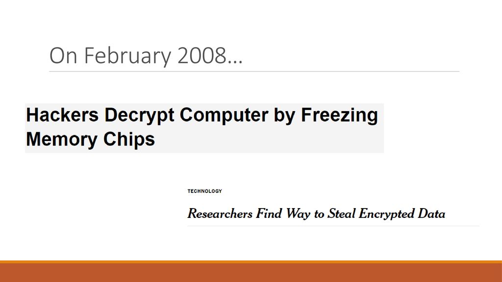Lest We Remember: Cold-Boot Attacks on Encryption Keys - ppt download