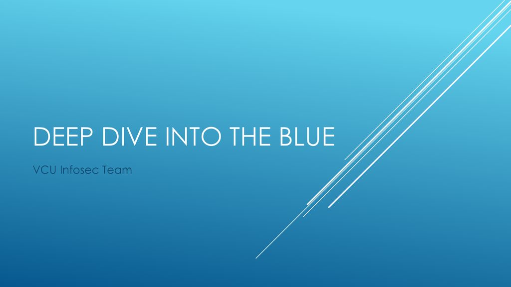 Deep dive into the blue vcu infosec team ppt download
