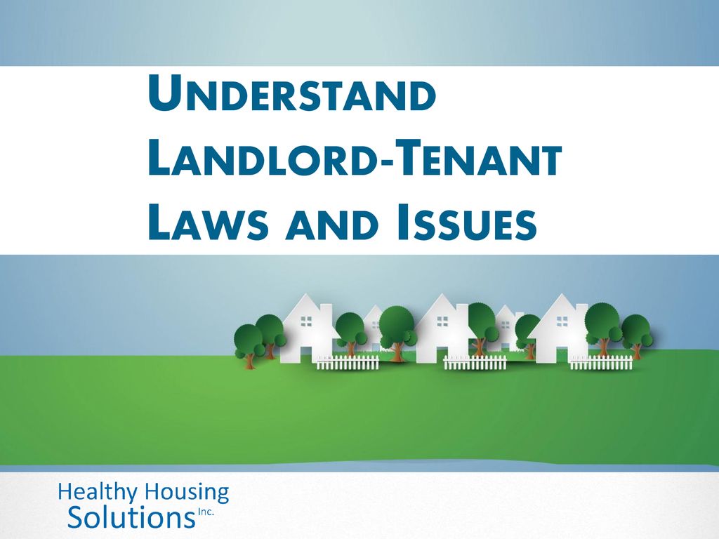 Understand Landlord Tenant Laws And Issues Ppt Download