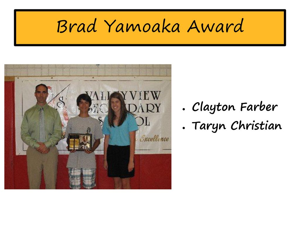 Brad Yamoaka Award Clayton Farber Taryn Christian