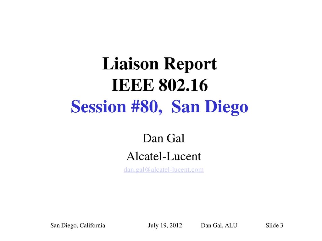 Liaison Report IEEE Session #80, San Diego