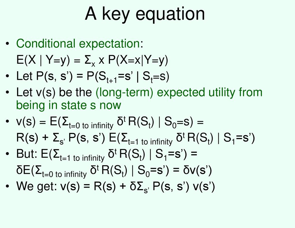 A key equation Conditional expectation: E(X | Y=y) = Σx x P(X=x|Y=y)
