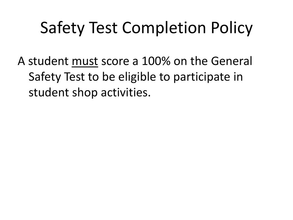 Safety Test Completion Policy