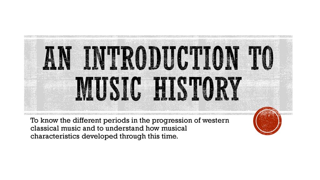 An introduction to music history