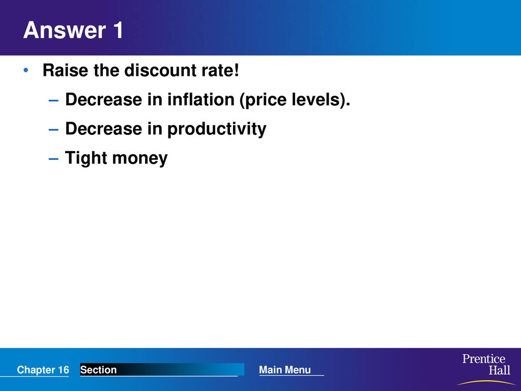 Answer 1 Raise the discount rate!