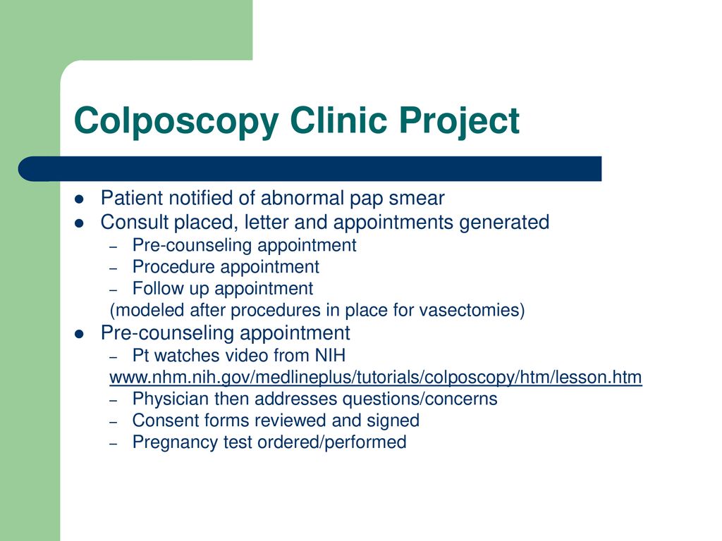 COLPOSCOPY Improving Patient Adherence And Understanding Ppt Download   Colposcopy Clinic Project 