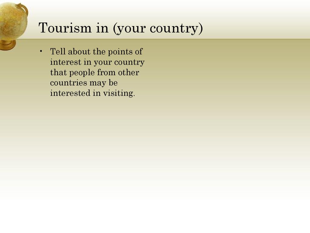 Tourism in (your country)