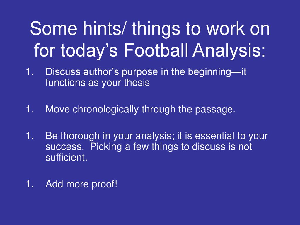 Some hints/ things to work on for today’s Football Analysis: