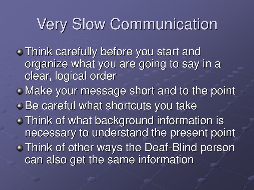 Which communication is very slower?