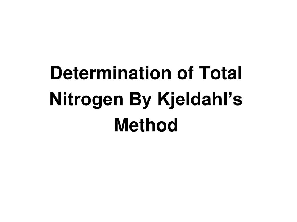 Method of determination. "Nitrogen/Protein determination ACC. To the Kjeldahl method".
