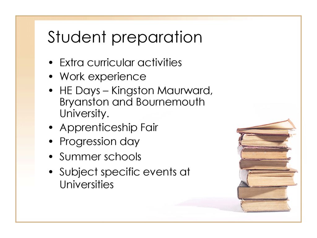Student preparation Extra curricular activities Work experience